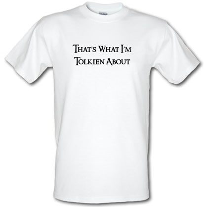 That's what i'm Tolkien About male t-shirt.