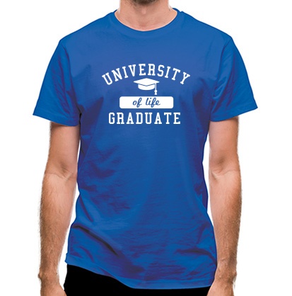 University Of Life Graduate classic fit.