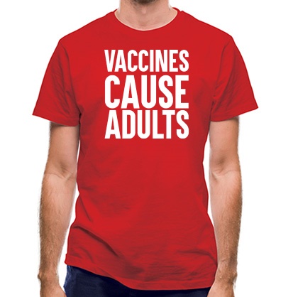 Vaccines Cause Adults classic fit.