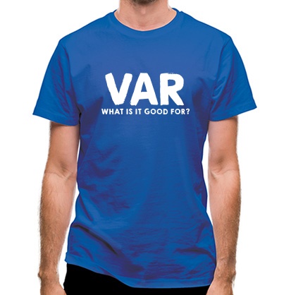 VAR What Is It Good For? classic fit.