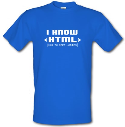 I Know HTML male t-shirt.