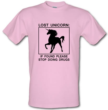 Lost Unicorn : If Found Please Stop Doing Drugs male t-shirt.