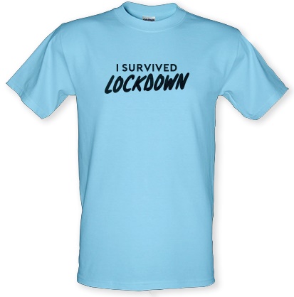 I survived Lockdown male t-shirt.