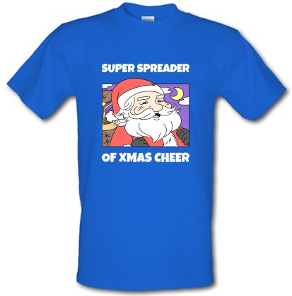 Super Spreader Of Xmas Cheer male t-shirt.