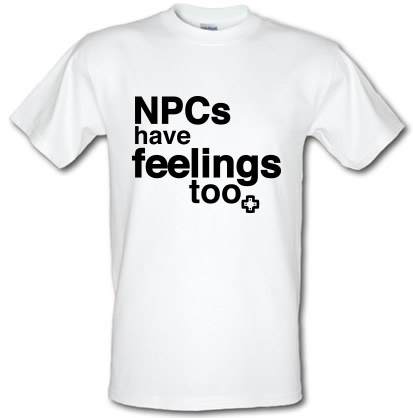 NPCs Have Feelings male t-shirt.