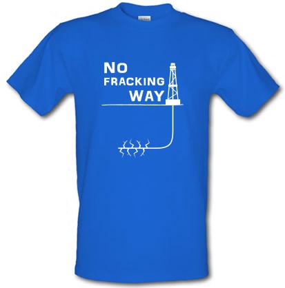 No Fracking Way male t-shirt.