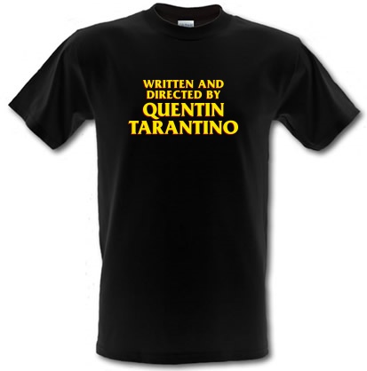 Written and Directed by Quentin Tarantino male t-shirt.