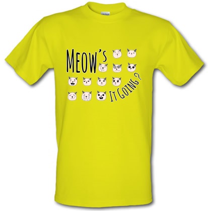 Meows It Going male t-shirt.