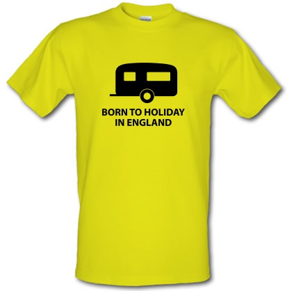 Born To Holiday In England male t-shirt.