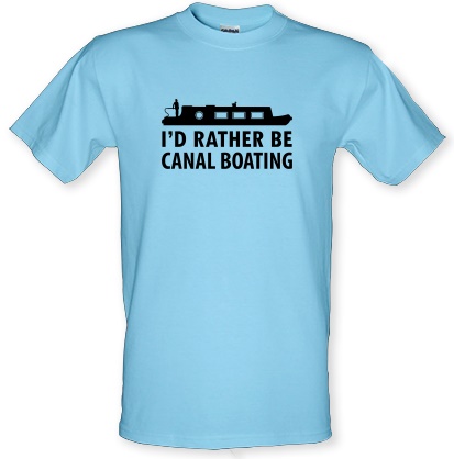 I'd Rather Be Canal Boating male t-shirt.