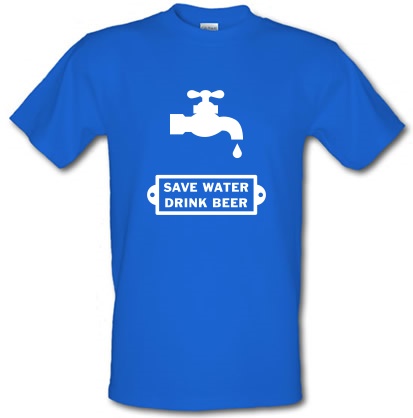 Save Water Drink Beer male t-shirt.