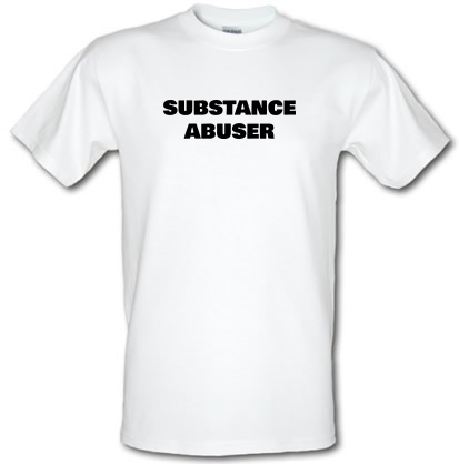 Substance Abuser male t-shirt.