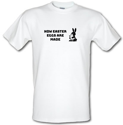 How Easter Eggs are made male t-shirt.