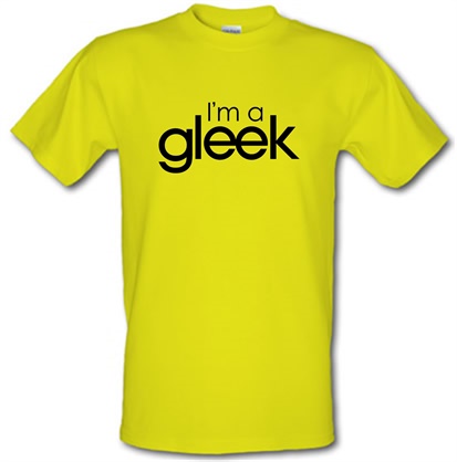 I'm A Gleek male t-shirt.