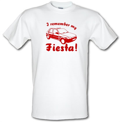 I Remember My Fiesta! male t-shirt.