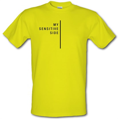 My Sensitive Side male t-shirt.