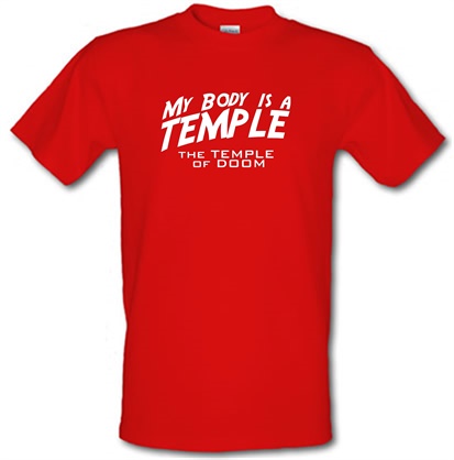 My Body Is A Temple - The Temple Of Doom male t-shirt.