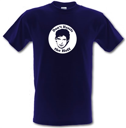 Don't hassle the Hoff male t-shirt.