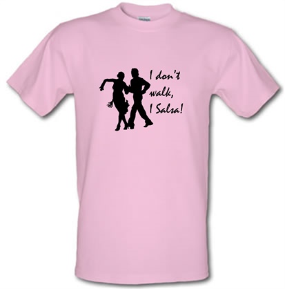 I don't walk I salsa! male t-shirt.