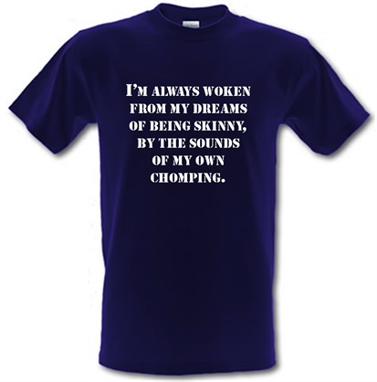 Dreams of being skinny male t-shirt.
