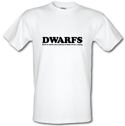 Dwarfs first to smell a fart and last to find out it's raining male t-shirt.