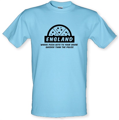 England Where Pizza Gets To Your House Quicker Than The Police male t-shirt.