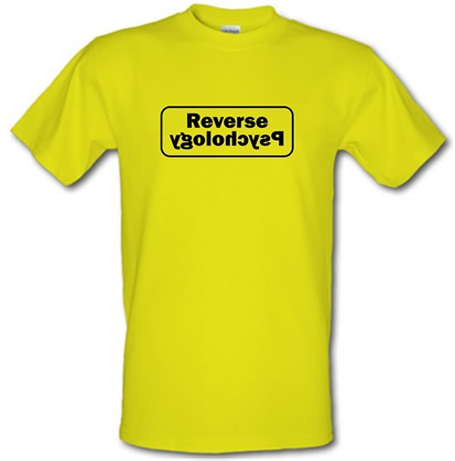 Reverse Psychology male t-shirt.
