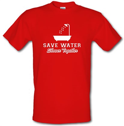 Save Water Shower Together male t-shirt.