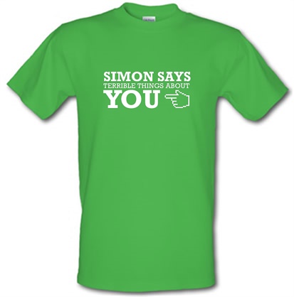 Simon says terrible things about you male t-shirt.
