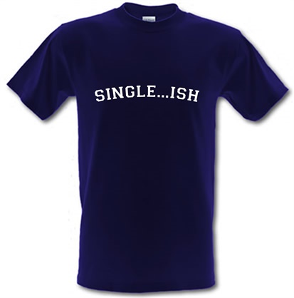 Single...ish male t-shirt.