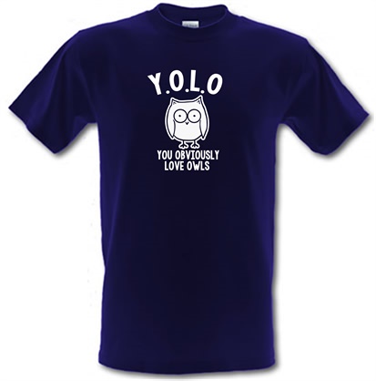 Y.O.L.O You Obviously Love Owls male t-shirt.