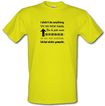 I didn't do anything male t-shirt.
