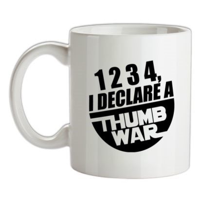 1234 I Declare A Thumb War mug.